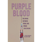 Purple Blood: The Divide Between Rural and Urban Healthcare - Hardcover