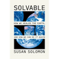 Solvable: How We Healed the Earth, and How We Can Do It Again - Hardcover