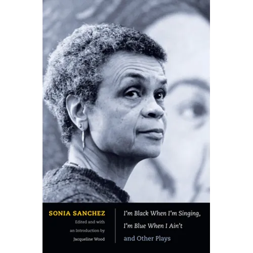 I'm Black When I'm Singing, I'm Blue When I Ain't and Other Plays - Paperback