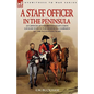 A Staff Officer in the Peninsula: an Officer of the British Staff Corps Cavalry During the Peninsula Campaign of the Napoleonic Wars - Paperback