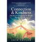 Connection & Kindness: The Key to Changing the World Through Parenting - Paperback
