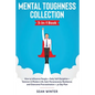 Mental Toughness Collection 3-in-1 Book: How to Influence People + Daily Self-Discipline + Stoicism in Modern Life. Gain Perseverance, Resilience, and - Paperback