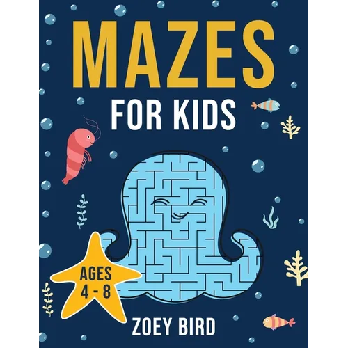 Mazes for Kids: Maze Activity Book for Ages 4 - 8 - Paperback