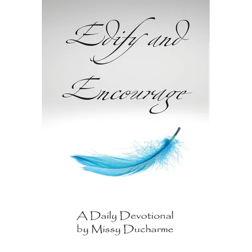 Edify and Encourage - Paperback