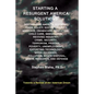 Starting a Resurgent America: Solutions: Destabilized America, Economy, Trade Policy, Social Security, Medicare, Obamacare, Education, Child Care, I - Paperback