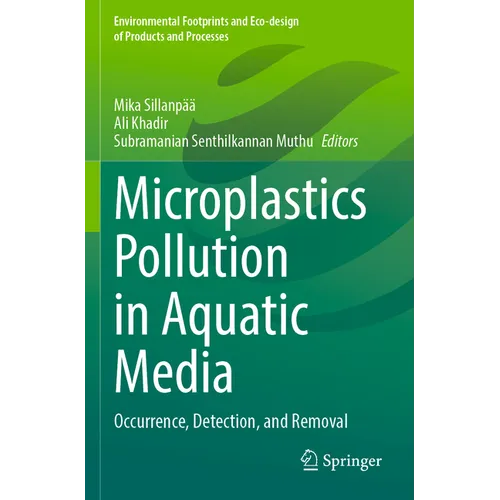 Microplastics Pollution in Aquatic Media: Occurrence, Detection, and Removal - Paperback