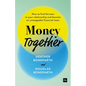Money Together: How to Find Fairness in Your Relationship and Become an Unstoppable Financial Team - Hardcover
