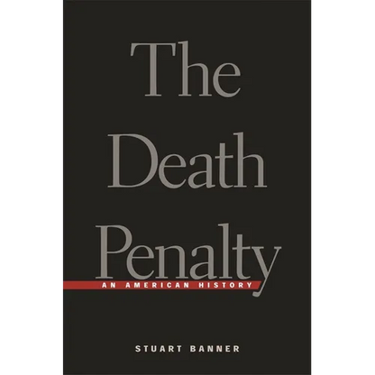 The Death Penalty: An American History - Paperback