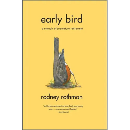 Early Bird: A Memoir of Premature Retirement - Paperback