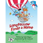 Longfellow Finds A Home: (a children's book) - Hardcover