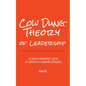 Cow Dung Theory of Leadership: A light-hearted look at serious career lessons - Paperback