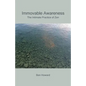 Immovable Awareness: The Intimate Practice of Zen - Paperback