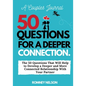 A Couples Journal: The 50 Questions That Will Help to Develop a Deeper and More Connected Relationship With Your Partner - Paperback