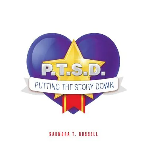 P.T.S.D.: Putting the Story Down - Paperback