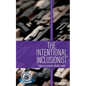 The Intentional Inclusionist(TM) - Paperback