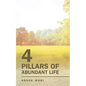 4 Pillars of Abundant Life - Paperback