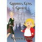 Grannies, Guns and Ghosts (Large Print Edition) - Paperback