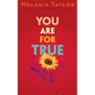 You are for True: A Story of Healing and Remembering - Paperback