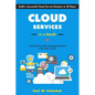 Cloud Services in a Month: Build a Successful Cloud Service Business in 30 Days - Paperback