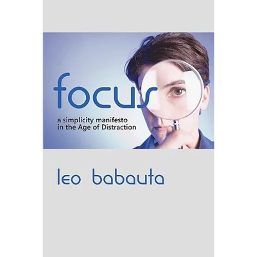 Focus: A Simplicity Manifesto in the Age of Distraction - Paperback