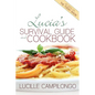 Lucia's Survival Guide and Cookbook - Paperback