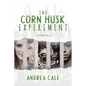The Corn Husk Experiment - Paperback