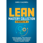 Lean Mastery: 8 Books in 1 - Master Lean Six Sigma & Build a Lean Enterprise, Accelerate Tasks with Scrum and Agile Project Manageme - Paperback