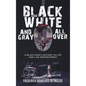 Black, White, and Gray All Over: A Black Man's Odyssey in Life and Law Enforcement: A Black Man's Odyssey in Law Enforcement - Hardcover
