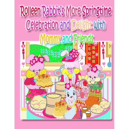 Rolleen Rabbit's More Springtime Celebration and Delight with Mommy and Friends - Paperback