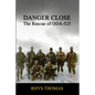Danger Close: The Rescue of ODA-525 - Paperback