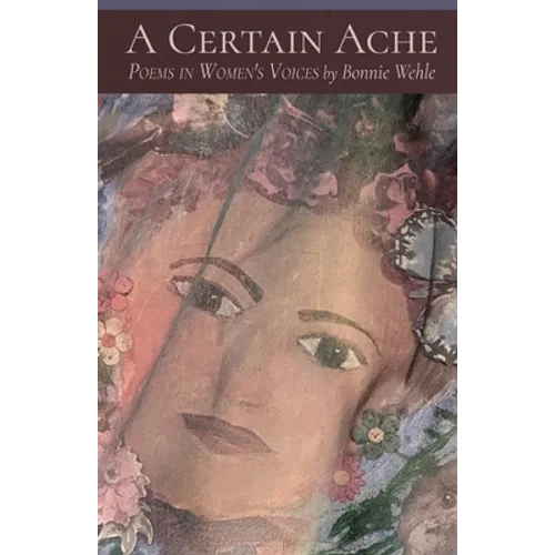 A Certain Ache: Poems in Women's Voices - Paperback