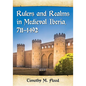 Rulers and Realms in Medieval Iberia, 711-1492 - Paperback