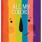 All My Colors - Hardcover