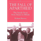 The Fall of Apartheid: The Inside Story from Smuts to Mbeki - Paperback