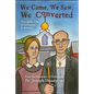 We Came, We Saw, We Converted: The Lighter Side of Orthodoxy in America - Paperback