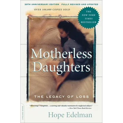 Motherless Daughters (20th Anniversary Edition): The Legacy of Loss - Paperback