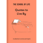 The School of Life: Quotes to Live by: A Collection to Revive and Inspire - Hardcover