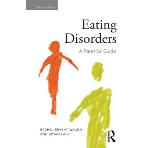 Eating Disorders: A Parents' Guide, Second Edition - Paperback