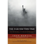 The Fascism this Time: and the Global Future of Democracy - Paperback