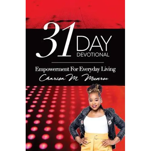 31-Day Devotional: Empowerment for Everyday living - Paperback
