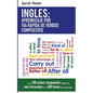 Ingles: Aprendizaje por Via Rapida de Verbos Compuestos: Los 100 verbos compuestos ingleses más frecuentes con 600 frases de ejemplo. - Paperback