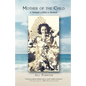 Mother of the Child: A Memoir within a Memoir - Paperback