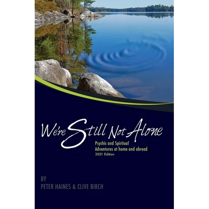 We're Still Not Alone: Psychic and Spiritual adventures at home and abroad 2021 Edition - Paperback