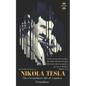 Nikola Tesla: The extraordinary life of a modern Prometheus: The Entire Life Story - Paperback