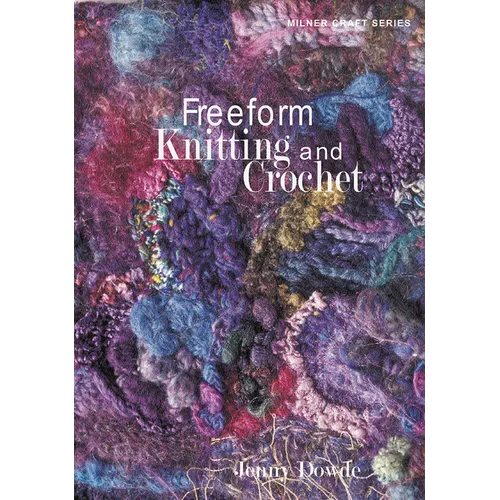 Freeform Knitting and Crochet - Paperback
