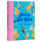 Giving the Bird: Bird Stories by Ashley Longshore - Hardcover
