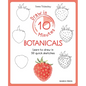 Draw in 10 Minutes: Botanicals: Learn How to Draw in 50 Quick Sketches - Paperback