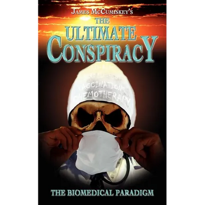 The Ultimate Conspiracy - The Biomedical Paradigm - Paperback