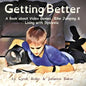 Getting Better: A Book about Video Games, Bike Jumping & Living with Dyslexia - Paperback