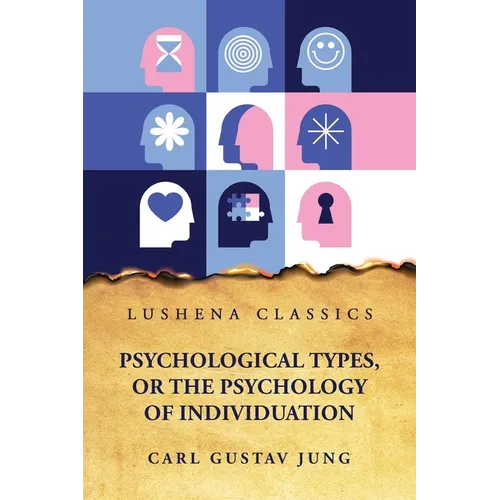 Psychological Types, or the Psychology of Individuation - Paperback
